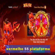 vermelho 55 plataforma